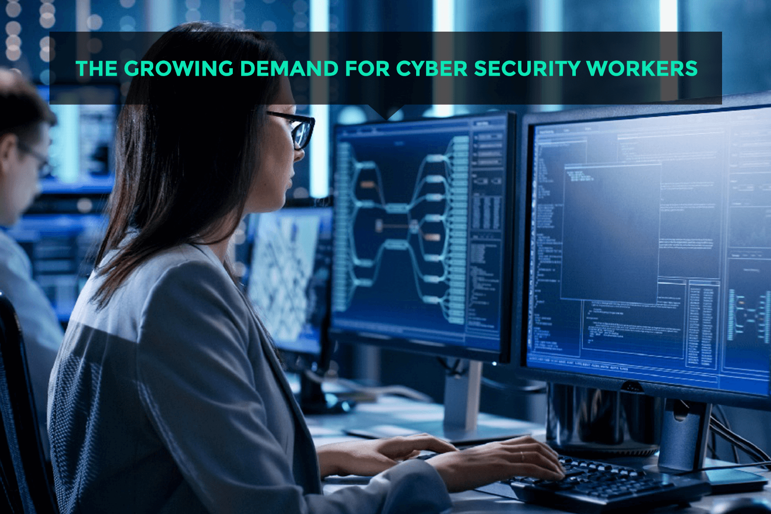 The Growing Demand for Cyber Security Workers 